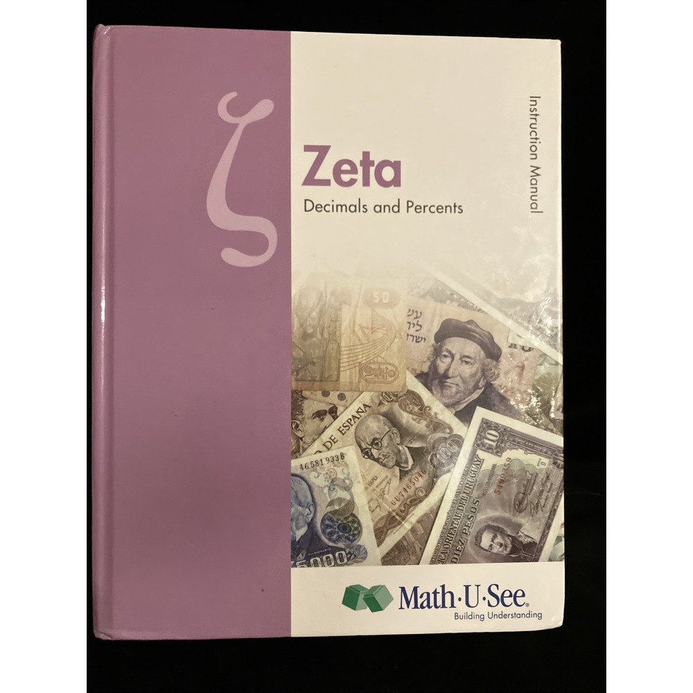 Math-U-See Zeta Decimals Percents Instruction Manual Hardcover 9781608260843